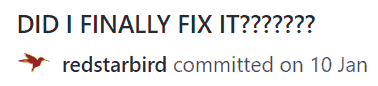 Funny Github Commit that says 'DID I FINALLY FIX IT'